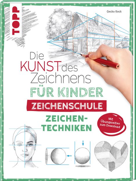 Gecko Keck: Die Kunst des Zeichnens für Kinder Zeichenschule - Zeichentechniken, Buch