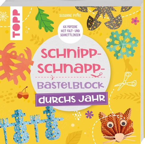 Susanne Pypke: Schnipp-Schnapp-Block durchs Jahr, Buch