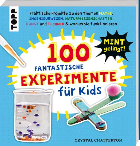 Crystal Chatterton: 100 Fantastische Experimente für Kids, Buch