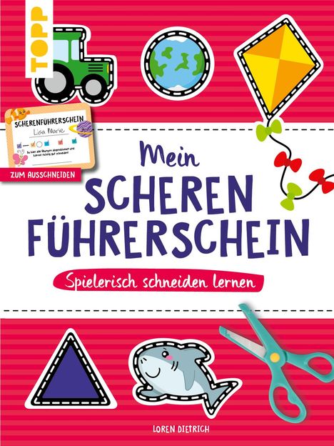 Loren Dietrich: Mein Scherenführerschein - Spielerisch schneiden lernen, Buch