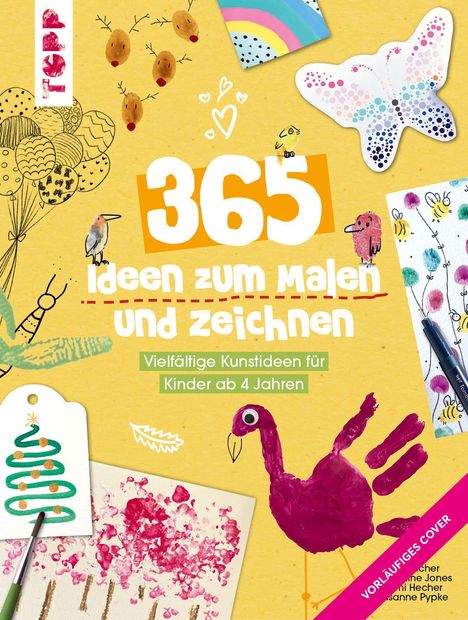 "365 Ideen zum Malen und Zeichnen. Vielfältige Kunstideen für Kinder ab 4 Jahren." Bunte Kindermalereien und Skizzen.