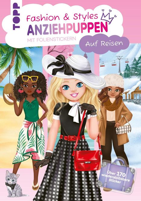 „Fashion & Styles ANZIEHPUPPEN Auf Reisen“ mit Folienstickern. Drei stilvoll gekleidete Frauen in verschiedenen Landschaften.