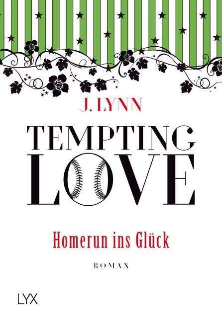 J. Lynn: Tempting Love 02- Homerun ins Glück, Buch