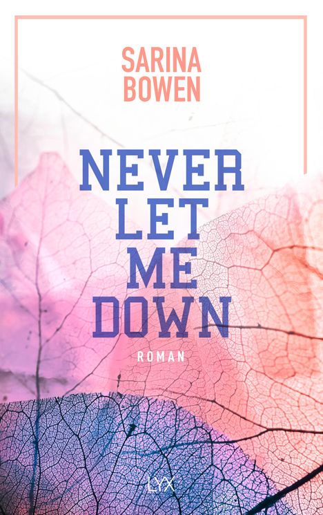 Sarina Bowen: Bowen, S: Never Let Me Down, Buch