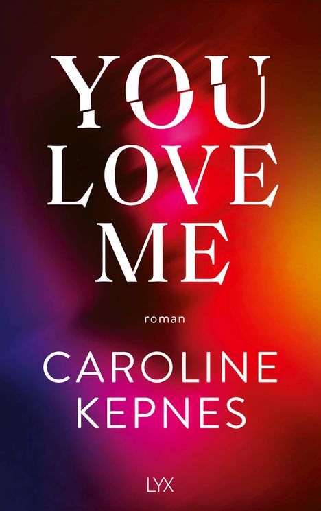 Caroline Kepnes: You Love Me, Buch