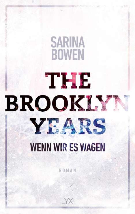 Sarina Bowen: The Brooklyn Years - Wenn wir es wagen, Buch