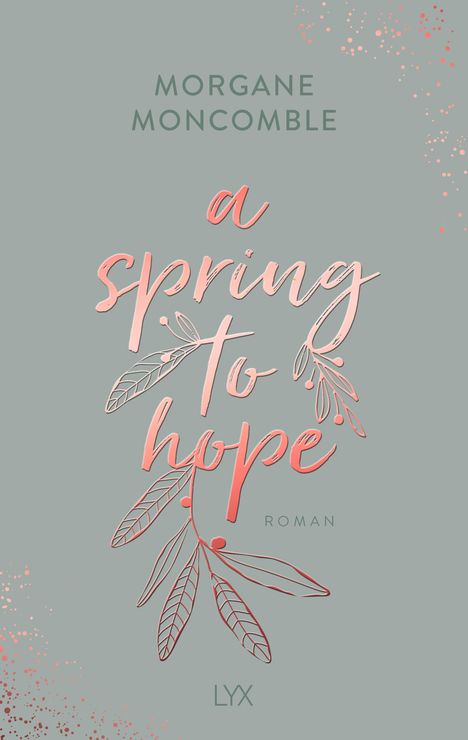 Morgane Moncomble: A Spring to Hope, Buch