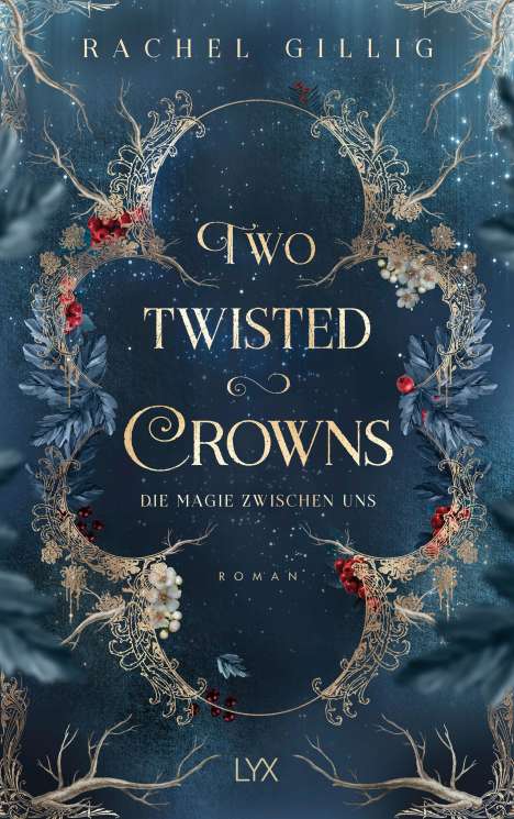 Rachel Gillig: Two Twisted Crowns - Die Magie zwischen uns, Buch
