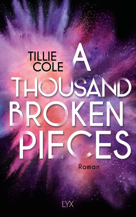 Tillie Cole: A Thousand Broken Pieces, Buch