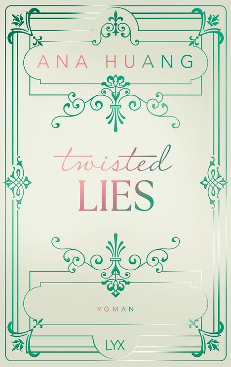 "Ana Huang, Twisted Lies, Roman, LYX" in Zierrahmen mit floralen grünen Verzierungen.