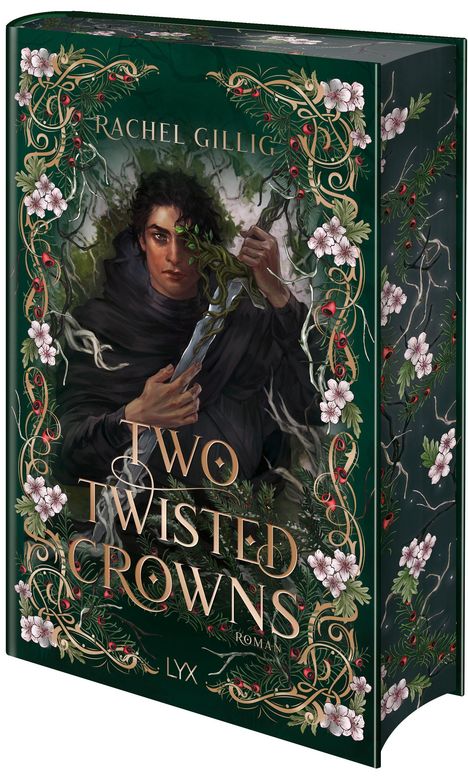 Buchtitel: "Two Twisted Crowns". Autor: Rachel Gillig. Das Cover zeigt eine Person mit einem Dolch, umgeben von Ranken und Blüten.