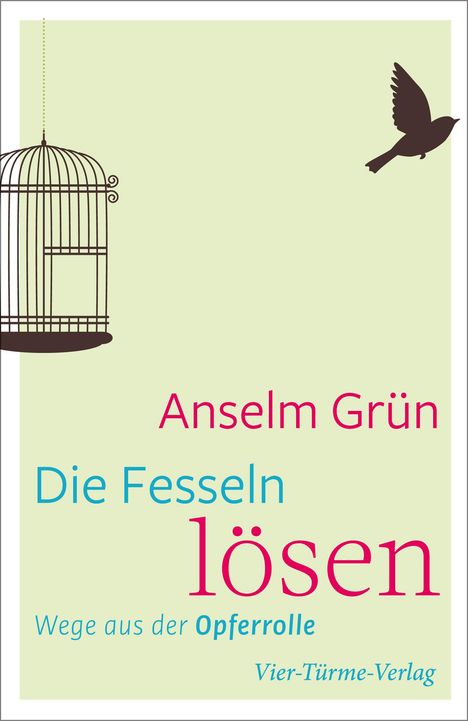 Anselm Grün: Grün, A: Fesseln lösen, Buch