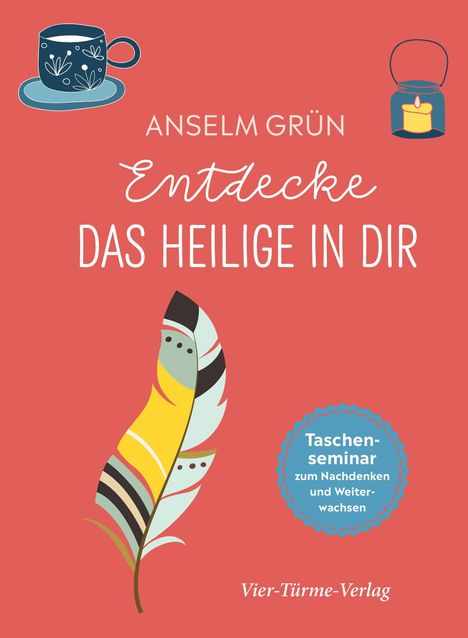 Anselm Grün: Entdecke das Heilige in dir, Buch