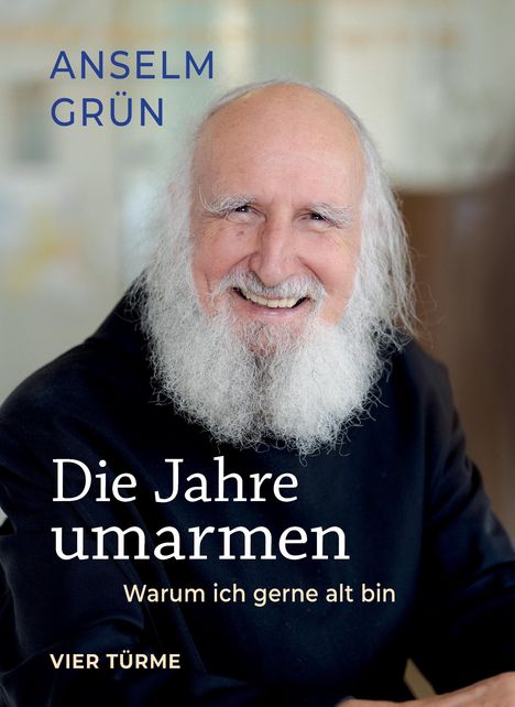 Anselm Grün: Die Jahre umarmen, Buch