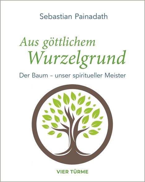 Sebastian Painadath: Aus göttlichem Wurzelgrund, Buch