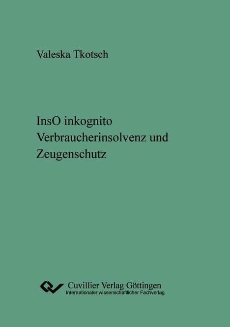 Valeska Tkotsch: lnsO inkognito. Verbraucherinsolvenz und Zeugenschutz, Buch