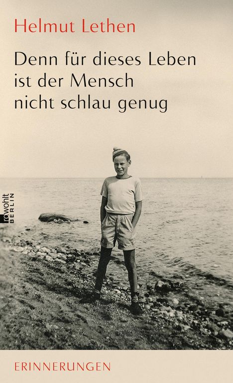 Helmut Lethen: Denn für dieses Leben ist der Mensch nicht schlau genug, Buch