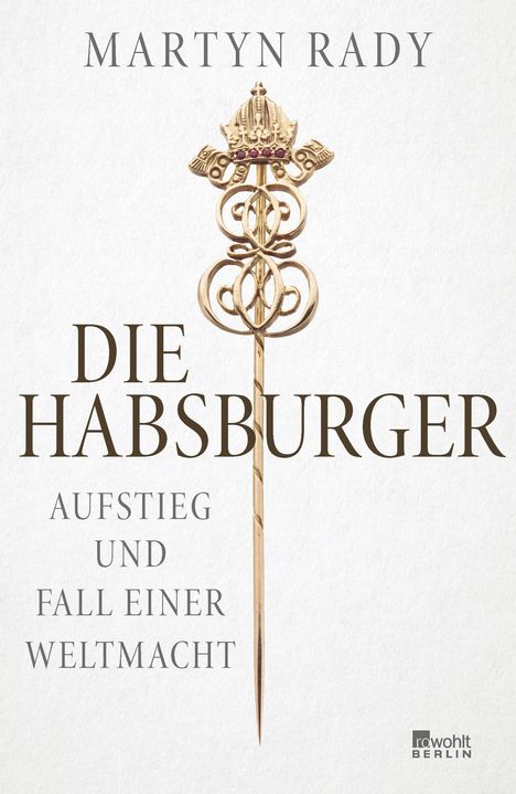 Martyn Rady: Die Habsburger, Buch