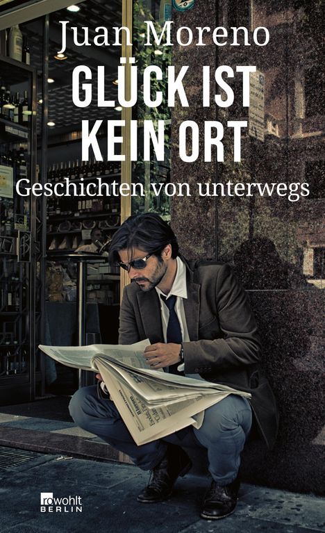 Juan Moreno: Glück ist kein Ort, Buch