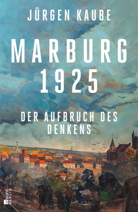 Jürgen Kaube: Marburg 1925, Buch