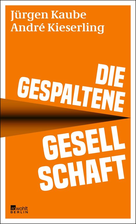 Jürgen Kaube: Die gespaltene Gesellschaft, Buch