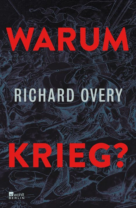 Richard Overy: Warum Krieg?, Buch