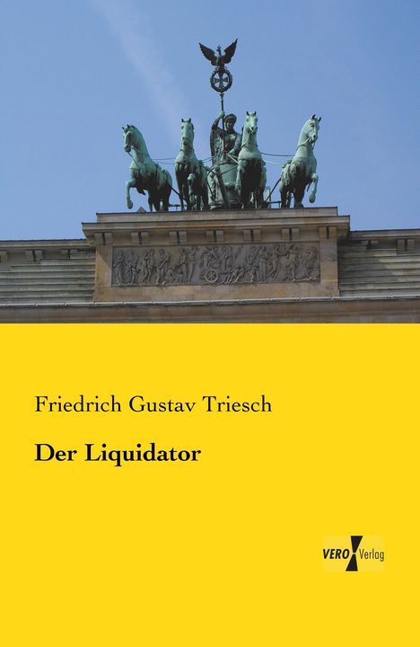 Friedrich Gustav Triesch: Der Liquidator, Buch