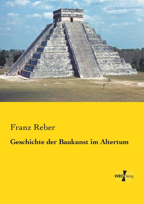 Franz Reber: Geschichte der Baukunst im Altertum, Buch
