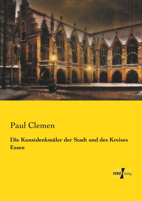 Paul Clemen: Die Kunstdenkmäler der Stadt und des Kreises Essen, Buch