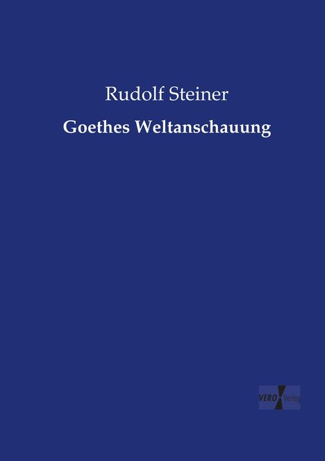 Rudolf Steiner: Goethes Weltanschauung, Buch