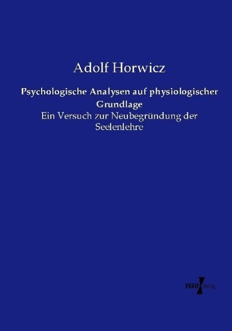 Adolf Horwicz: Psychologische Analysen auf physiologischer Grundlage, Buch