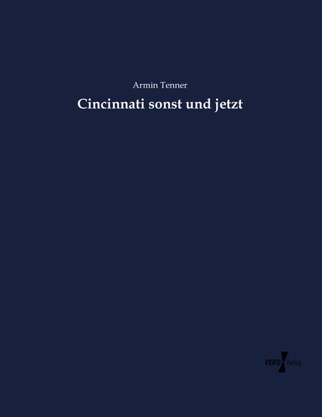 Armin Tenner: Cincinnati sonst und jetzt, Buch