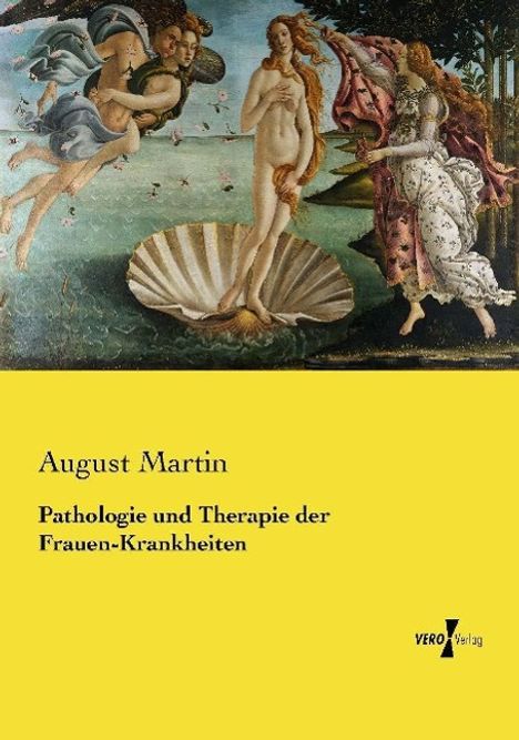 August Martin: Pathologie und Therapie der Frauen-Krankheiten, Buch