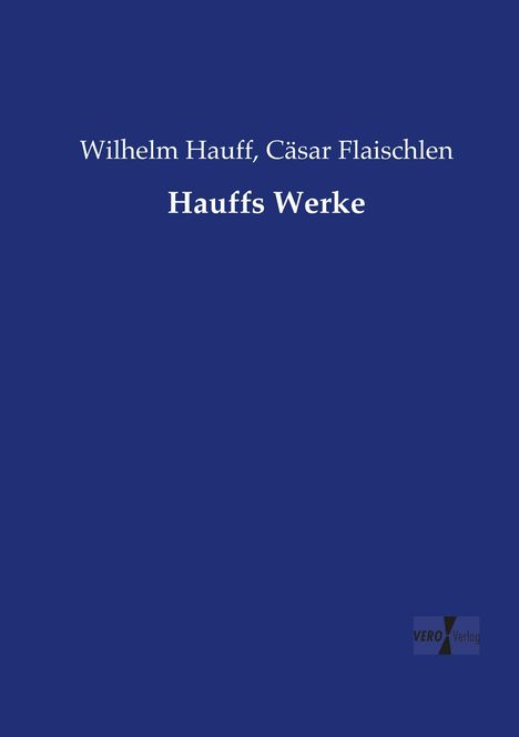 Wilhelm Hauff: Hauffs Werke, Buch
