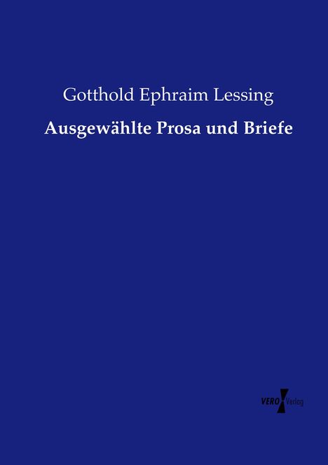 Gotthold Ephraim Lessing: Ausgewählte Prosa und Briefe, Buch