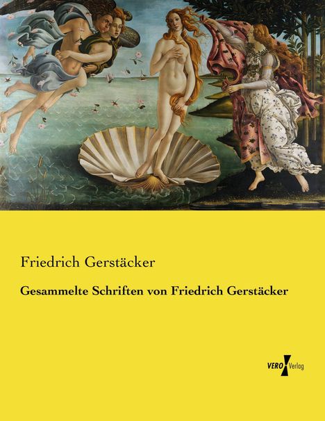 Friedrich Gerstäcker: Gesammelte Schriften von Friedrich Gerstäcker, Buch