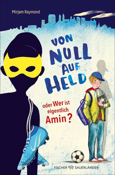 Mirjam Raymond: Von Null auf Held oder Wer ist eigentlich Amin?, Buch