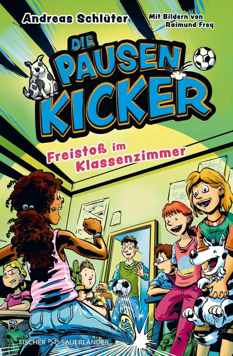 Andreas Schlüter: Die Pausenkicker - Freistoß im Klassenzimmer, Buch