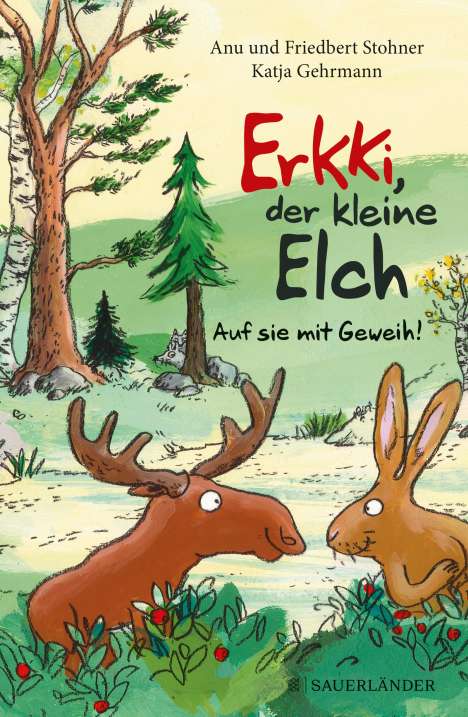 Friedbert Stohner: Erkki, der kleine Elch - Auf sie mit Geweih!, Buch