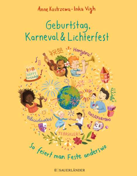 Anne Kostrzewa: Geburtstag, Karneval &amp; Lichterfest - So feiert man Feste anderswo, Buch