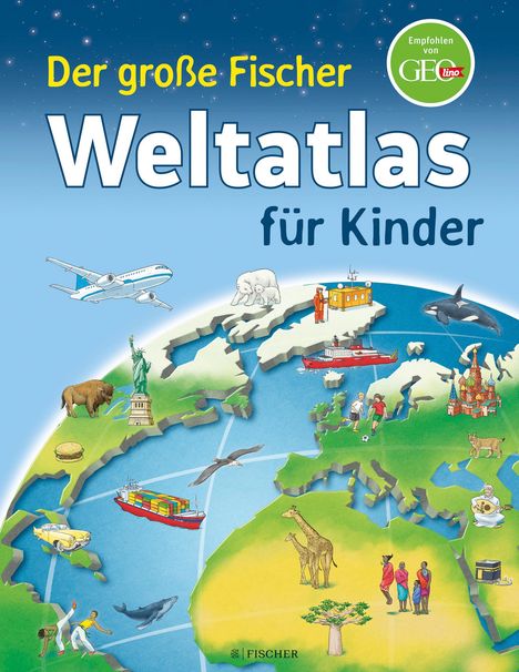 Andrea Weller-Essers: Der große Fischer Weltatlas für Kinder, Buch