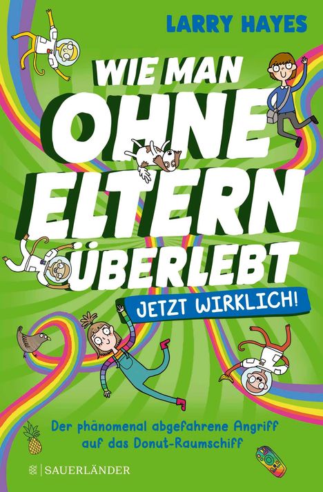 Larry Hayes: Wie man ohne Eltern überlebt - Der phänomenal abgefahrene Angriff auf das Donut-Raumschiff, Buch