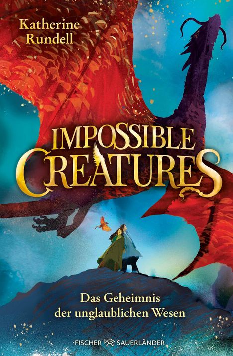 Katherine Rundell: Impossible Creatures - Das Geheimnis der unglaublichen Wesen, Buch