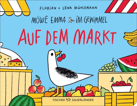 Florian Mühlemann: Möwe Emma im Gewimmel: Auf dem Markt, Buch