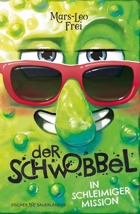 "der SCHWOBBEL IN SCHLEIMIGER MISSION" und "Mars-Leo Frei" sind in einem bunten, schleimigen Cover gestaltet.