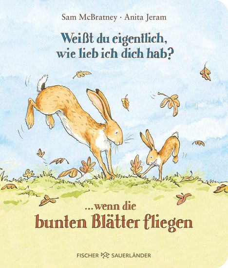 "Weißt du eigentlich, wie lieb ich dich hab? ...wenn die bunten Blätter fliegen." Zwei Hasen spielen auf einer Wiese.