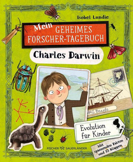 "Mein geheimes Forscher-Tagebuch: Charles Darwin. Evolution für Kinder. Mit spannenden Fakten und 25 Klappen."  
Kind mit Tieren, Pflanzen und Schiff.