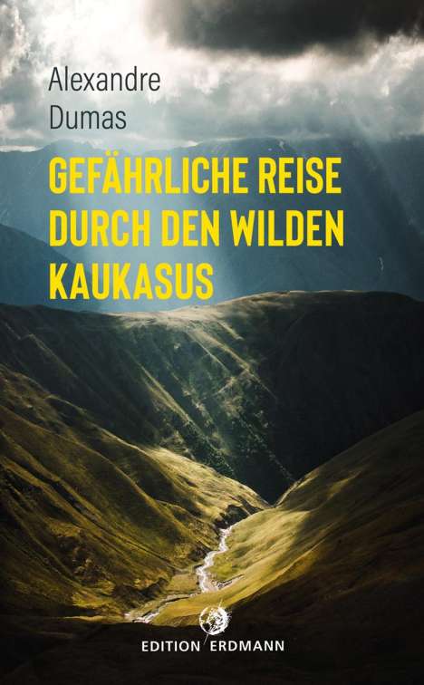 Alexandre Dumas: Gefährliche Reise durch den wilden Kaukasus, Buch