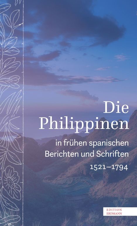 Die Philippinen in frühen spanischen Berichten und Schriften, Buch