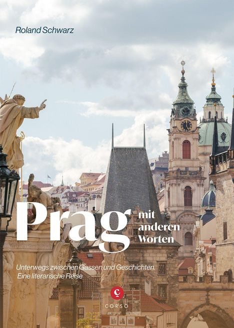"Prag mit anderen Worten. Unterwegs zwischen Gassen und Geschichten. Eine literarische Reise." Skyline mit Kirchen.